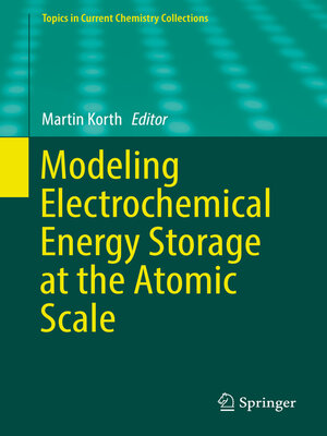 cover image of Modeling Electrochemical Energy Storage at the Atomic Scale